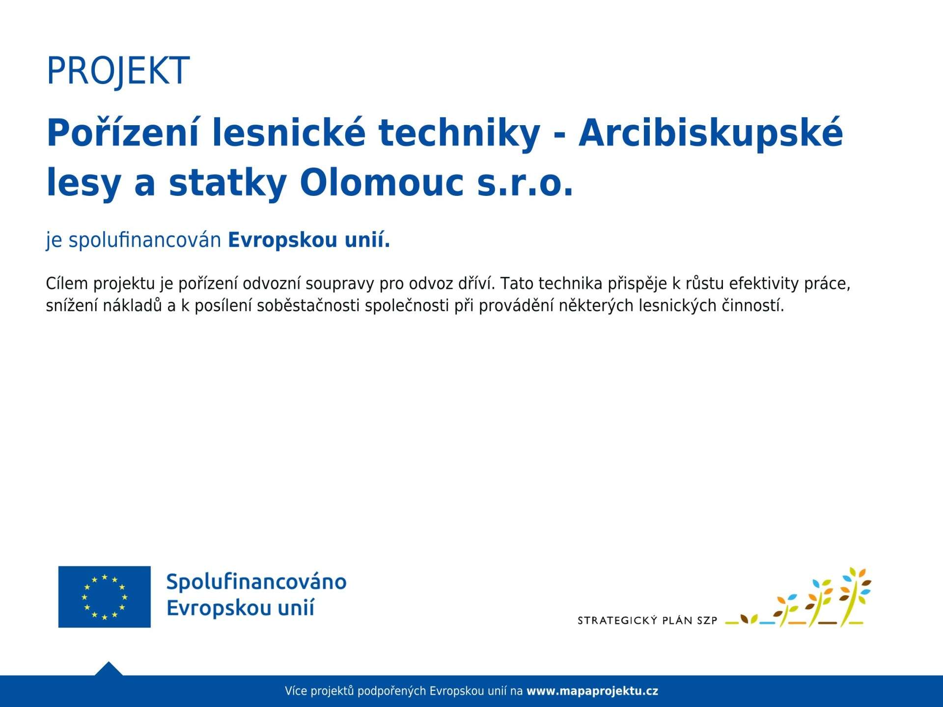 Pořízení nové lesnické techniky s podporou Evropské unie
