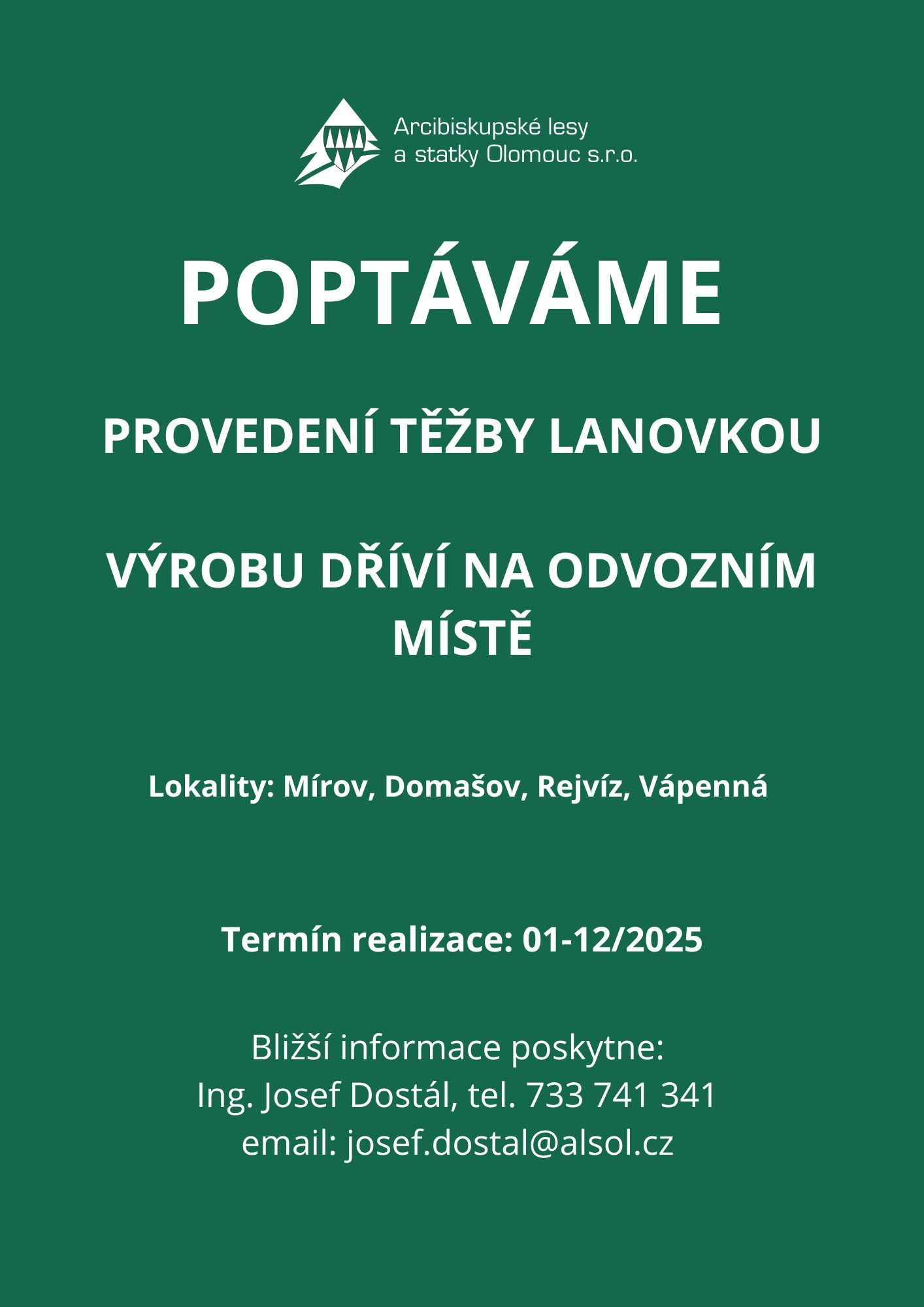 Těžba lanovkou, výroba dříví, Poptávka